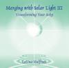 Merging With Solar Light III